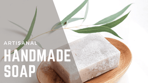 Artisanal Soap as a Healthy Choice for Your Skin - Little Flower Soap Co