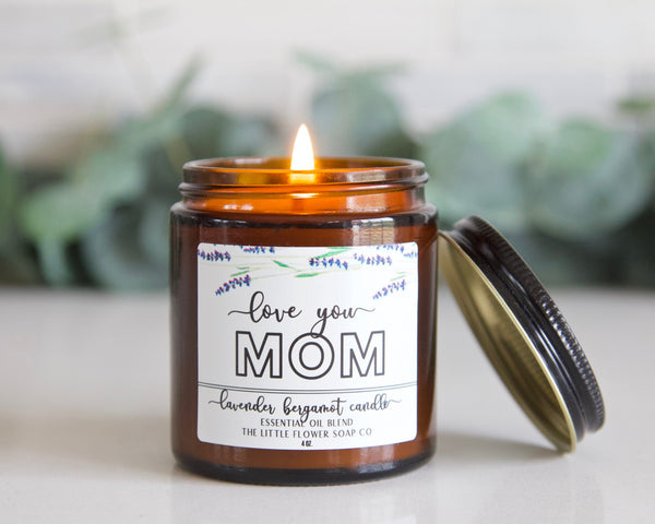 Love You Mom 4oz Lavender Bergamot Candle - Little Flower Soap Co